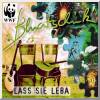 Låss sie Leba - Für den WWF